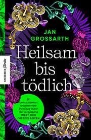 Heilsam bis tödlich Grossarth, Jan 9783957285690