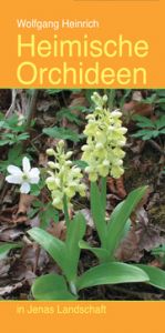 Heimische Orchideen in Jenas Landschaft Heinrich, Wolfgang 9783941791220