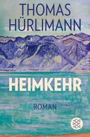 Heimkehr Hürlimann, Thomas 9783596187416