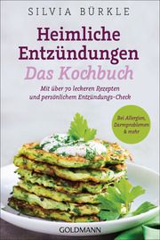 Heimliche Entzündungen - Das Kochbuch Bürkle, Silvia 9783442179091