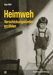 Heimweh - Verschickungskinder erzählen Röhl, Anja 9783837931174