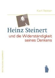 Heinz Steinert und die Widerständigkeit seines Denkens Reitter, Karl 9783896912909