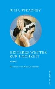 Heiteres Wetter zur Hochzeit Strachey, Julia 9783038200949