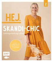 Hej. Skandi-Chic 2 - Lieblingskleidung nähen Roloff, Anja 9783745908909