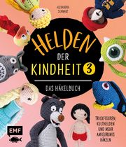 Helden der Kindheit 3 - Das Häkelbuch Schwarz, Alexandra 9783745906356