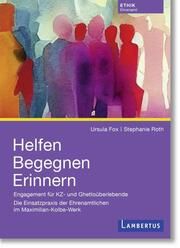 Helfen Begegnen Erinnern Fox, Ursula/Roth, Stephanie 9783784136554