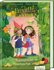 Henriette Huckepack - Puddingzauber im Hexengarten Lienesch, Andrea 9783965942073