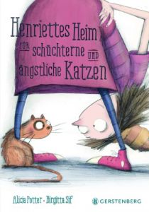 Henriettes Heim für schüchterne und ängstliche Katzen Potter, Alicia/Sif, Birgitta 9783836958882