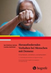 Herausforderndes Verhalten bei Menschen mit Demenz James, Ian Andrew/Jackman, Louisa 9783456858265