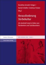 Herausforderung Sterbekultur Dorothee Arnold-Krüger/Daniel Schäfer/Andreas Frewer 9783515137164