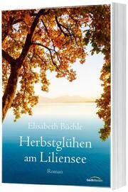 Herbstglühen am Liliensee Büchle, Elisabeth 9783986950767