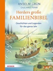 Herders große Familienbibel - Geschichten und Legenden für das ganze Jahr Grün, Anselm 9783451717178