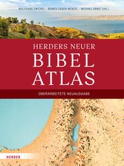 Herders neuer Bibelatlas Wolfgang Zwickel/Renate Egger-Wenzel/Michael Ernst 9783451394508