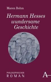 Hermann Hesses wundersame Geschichte Bohm, Maren 9783495491393