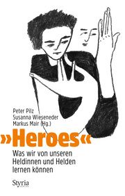 'Heroes' Pilz, Peter/Wieseneder, Susanna/Mair, Markus 9783222150838