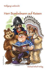 Herr Bombelmann auf Reisen Lambrecht, Wolfgang 9783865682789