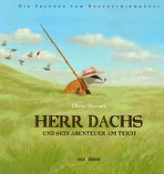 Herr Dachs und Sein Abenteuer am Teich Desvaux, Olivier 9783039340545