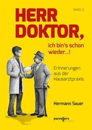 Herr Doktor, ich bin's schon wieder ...! Sauer, Hermann (Dr.) 9783790005936