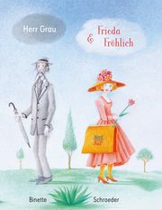 Herr Grau & Frieda Fröhlich Schroeder, Binette 9783314105715