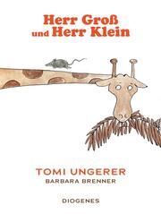 Herr Groß und Herr Klein Ungerer, Tomi/Brenner, Barbara 9783257013245