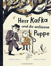 Herr Kafka und die verlorene Puppe Theule, Larissa 9783737362153