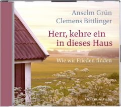 Herr, kehre ein in dieses Haus Grün, Anselm/Bittlinger, Clemens 9783736500488