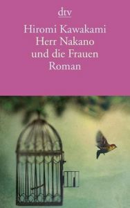 Herr Nakano und die Frauen Kawakami, Hiromi 9783423139793