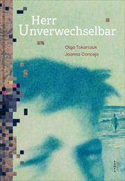Herr Unverwechselbar Tokarczuk, Olga 9783311400097