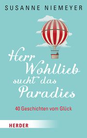 Herr Wohllieb sucht das Paradies Niemeyer, Susanne 9783451034664