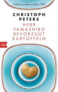 Herr Yamashiro bevorzugt Kartoffeln Peters, Christoph 9783442713325