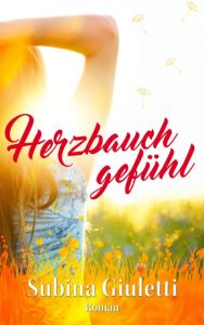 Herzbauchgefühl Giuletti, Subina 9783945098073