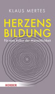 Herzensbildung Mertes, Klaus 9783451397929