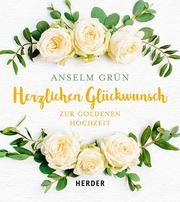 Herzlichen Glückwunsch zur Goldenen Hochzeit Grün, Anselm 9783451398858