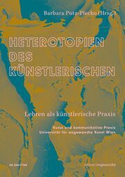 Heterotopien des Künstlerischen Barbara Putz-Plecko 9783111457741