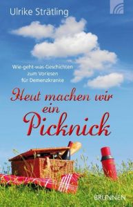 Heut machen wir ein Picknick Strätling, Ulrike 9783765541964