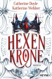 Hexenkrone Doyle, Catherine/Webber, Katherine 9783453322066