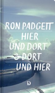 Hier und dort & dort und hier Padgett, Ron 9783871621178