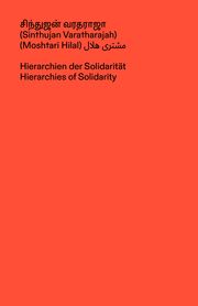 Hierarchien der Solidarität Hilal, Moshtari/Varatharajah, Sinthujan 9783948200183