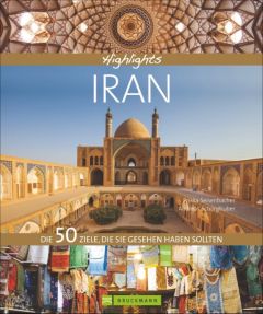 Highlights Iran Seisenbacher, Priska/Schörghuber, Andreas 9783734306631