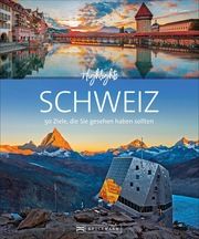 Highlights Schweiz Goetz, Rolf/Blechschmidt, Gotlind (Dr.) 9783734323249