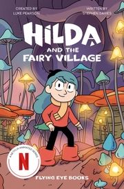 Hilda and the Fairy Village (Media Tie-In) Pearson, Luke/Davies, Stephen 9781838741044