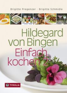 Hildegard von Bingen Pregenzer, Brigitte/Schmidle, Brigitte 9783702231545