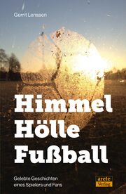 Himmel - Hölle - Fußball Lenssen, Gerrit 9783964230553