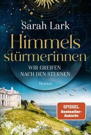 Himmelsstürmerinnen - Wir greifen nach den Sternen Lark, Sarah 9783404193943