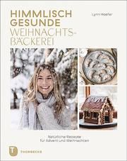 Himmlisch gesunde Weihnachtsbäckerei Hoefer, Lynn 9783799515283