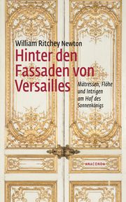 Hinter den Fassaden von Versailles Newton, William Ritchey 9783730608944