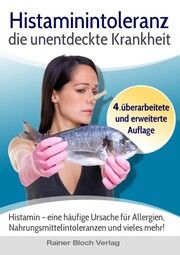 Histaminintoleranz - die unentdeckte Krankheit Nesterenko, Sigrid 9783982442310