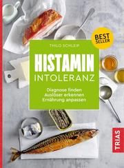Histamin-Intoleranz Schleip, Thilo 9783432111100