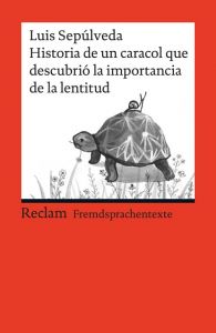 Historia de un caracol que descubrió la importancia de la lentitud Sepúlveda, Luis 9783150199176