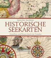 Historische Seekarten Parker, Katherine/Ruderman, Barry 9788863125528